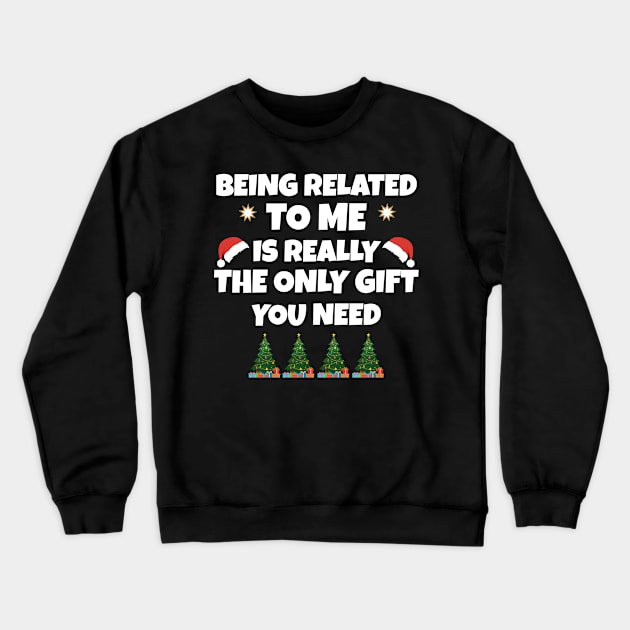 funny christmas being related to me Crewneck Sweatshirt by Work Memes